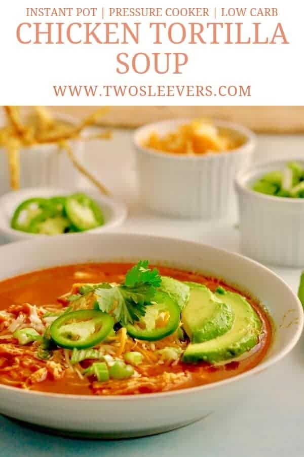Instant Pot Chicken Tortilla Soup | Easy, Delicious and Authentic!