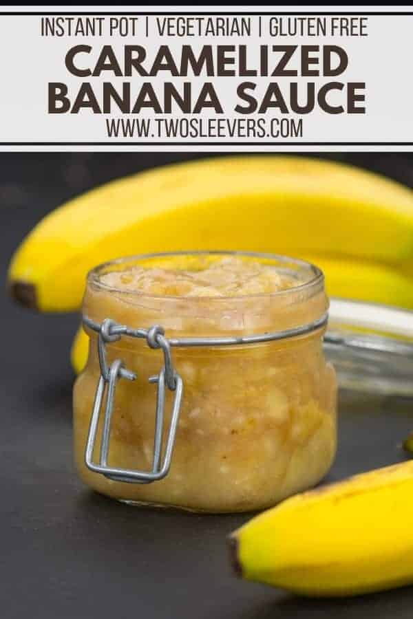 Caramelized Banana Sauce Pressure Cooker Banana Sauce