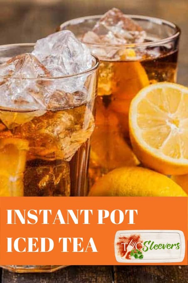 Instant Pot Iced Tea Easiest Ever Iced Tea Perfectly Strong Yet