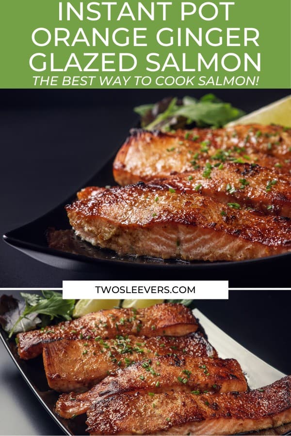 Instant Pot Salmon with Orange and Ginger Glaze The perfect recipe!