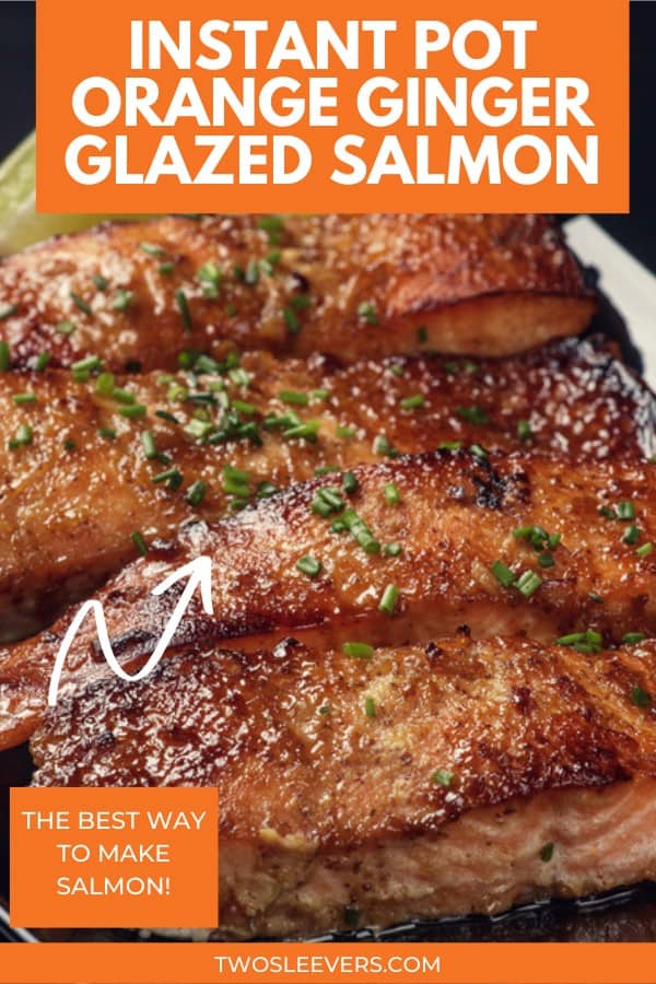 Instant Pot Salmon with Orange and Ginger Glaze The perfect recipe!