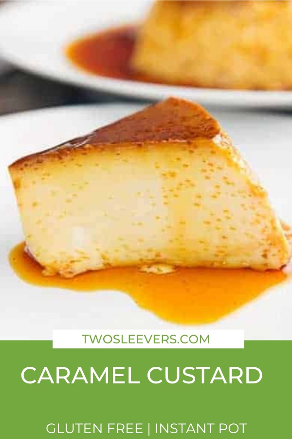 Caramel Custard Creme Caramel Instant Pot Recipe TwoSleevers