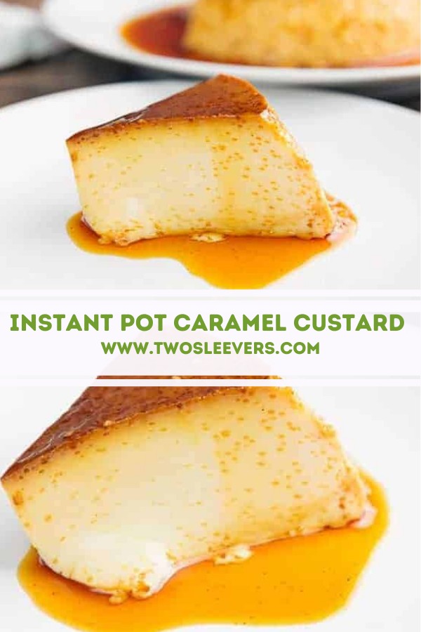 Caramel Custard Creme Caramel Instant Pot Recipe TwoSleevers