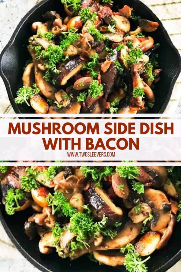 Mushroom Side Dish with Bacon Three Ingredient Side You NEED To Try