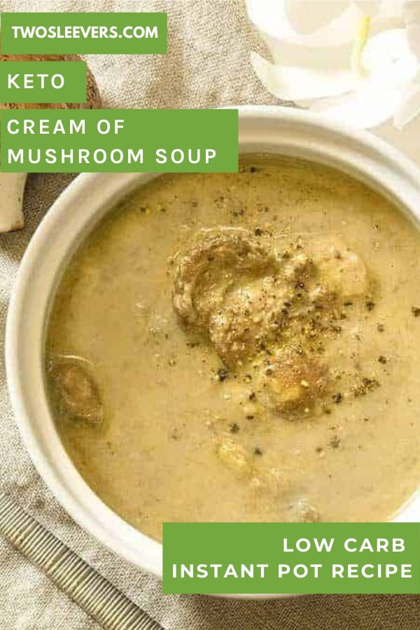 Keto Cream Of Mushroom Soup | Instant Pot Cream of Mushroom Soup