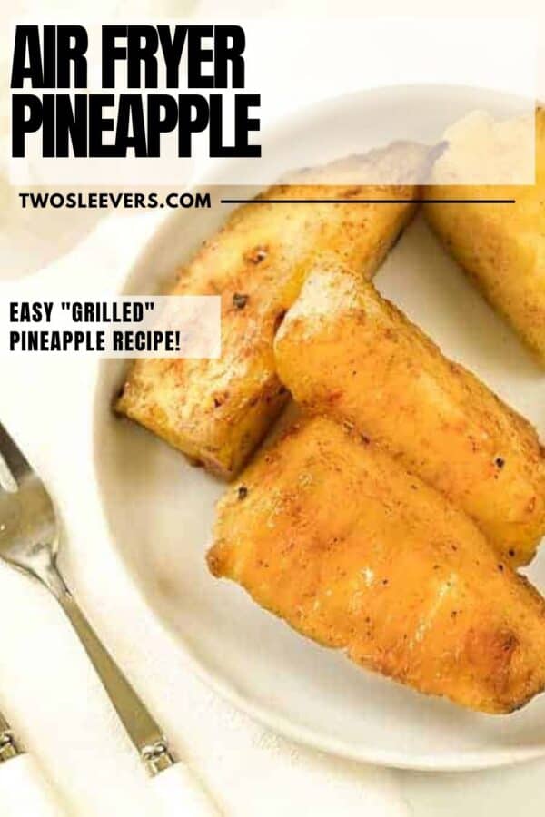 Easy Air Fryer Pineapple - Belly Full