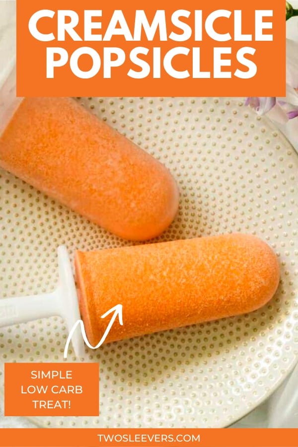 Creamsicle Popsicles | Frozen Low Carb Creamsicle Pops