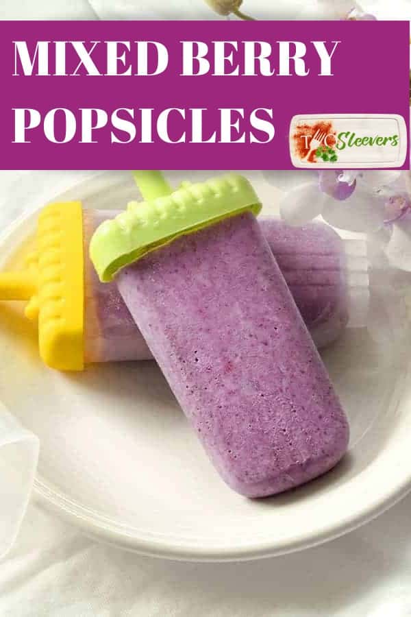 Mixed Berry Popsicles Berries and Cream Popsicles TwoSleevers
