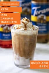 Keto Iced Caramel Macchiato Recipe • Low Carb Nomad