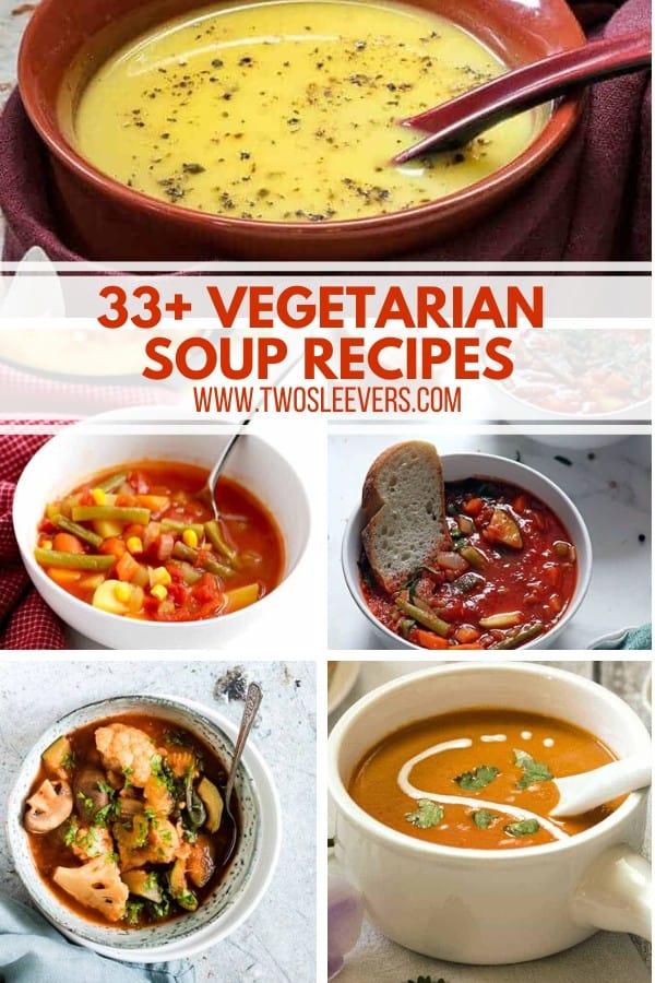 Vegetarian Soup Recipes | 33+ Soups For Meal Prep For An Easy Dinner