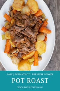 Instant Pot Pot Roast | Quick, Easy and Delicious! – TwoSleevers