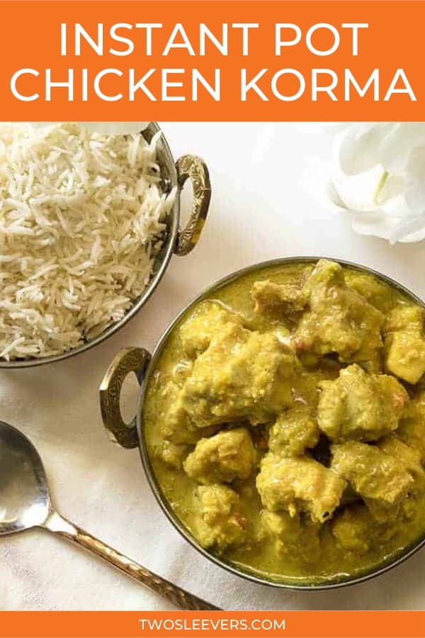 Chicken Korma Recipe | Authentic and Easy Instant Pot Chicken Korma