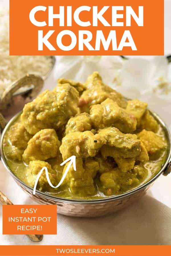 Chicken Korma Recipe | Authentic and Easy Instant Pot Chicken Korma