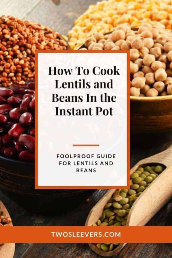 How to make perfect lentils and beans in the instant pot
