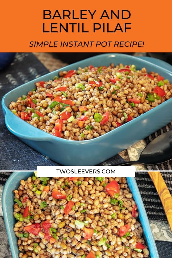 Instant Pot Barley and Lentil Pilaf A Hearty And Healthy Vegetarian Side