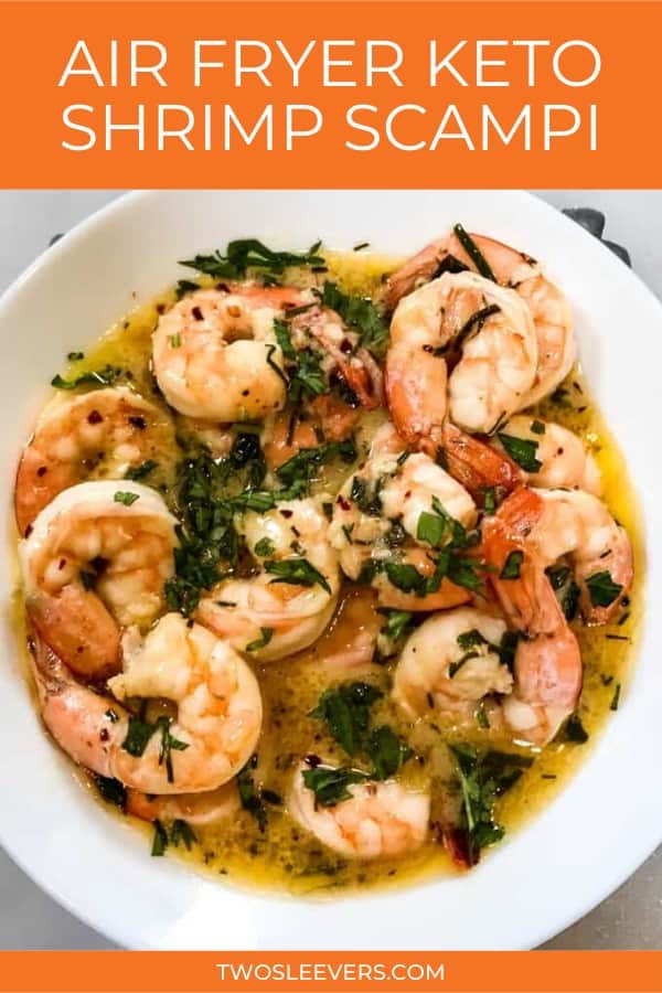 Air Fryer Keto Shrimp Scampi Easily Made In Just 15 Minutes!