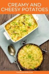 Pinterest graphic for cheesy potatoes
