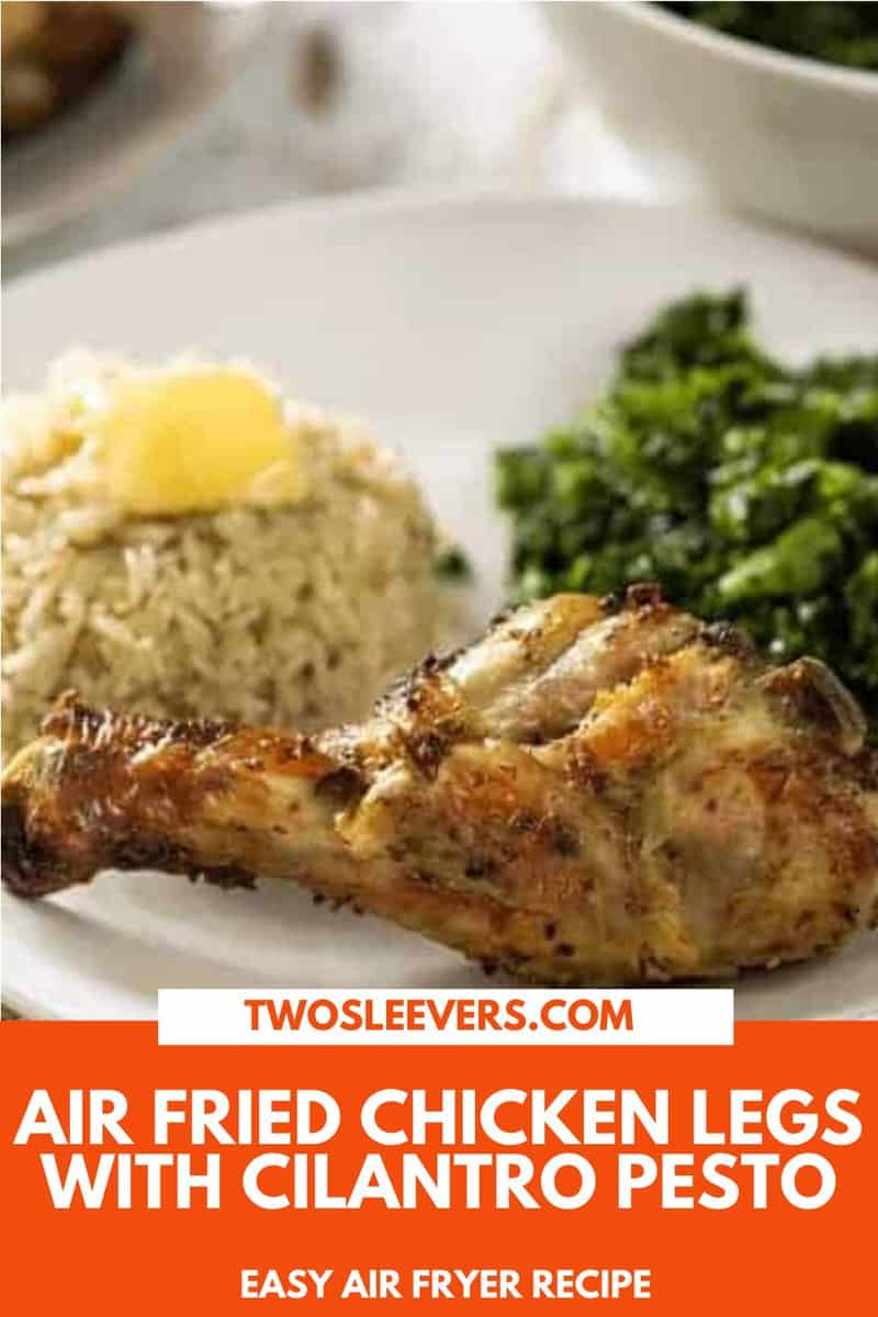 Air Fried Chicken Legs With Cilantro Pesto Air Fried to Perfection!