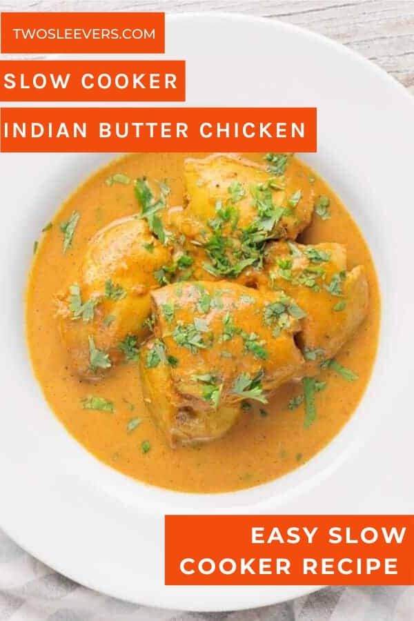 Slow Cooker Butter Chicken CrockPot Butter Chicken TwoSleevers