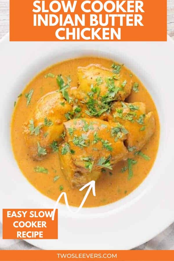 Slow Cooker Butter Chicken | CrockPot Butter Chicken - TwoSleevers
