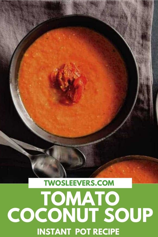 Vegan Tomato Soup Coconut Tomato Soup Recipe Instant Pot Soup