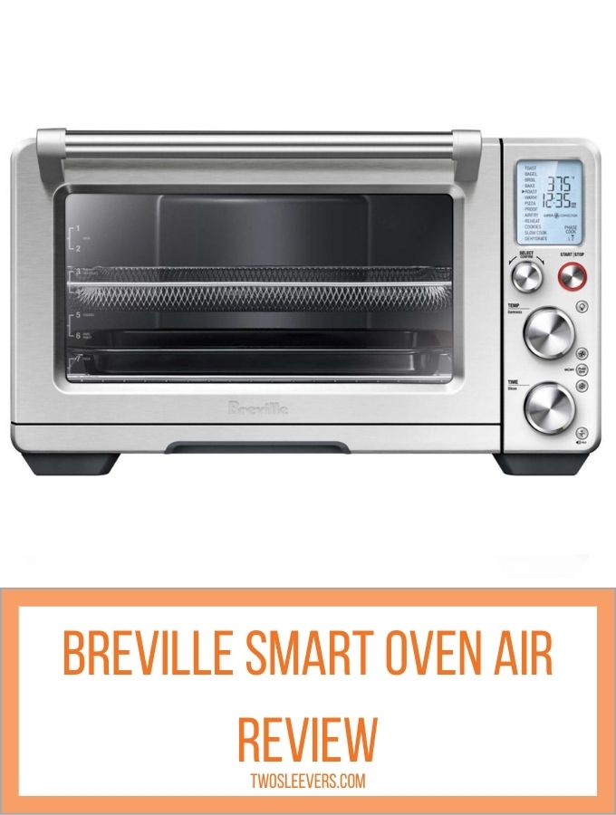 Breville Smart Oven Air Review - Breville Air Fryer Oven Combination
