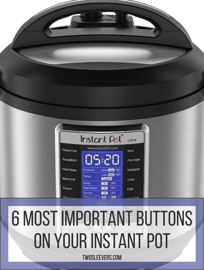 6 most important buttons on your instant pot graphic