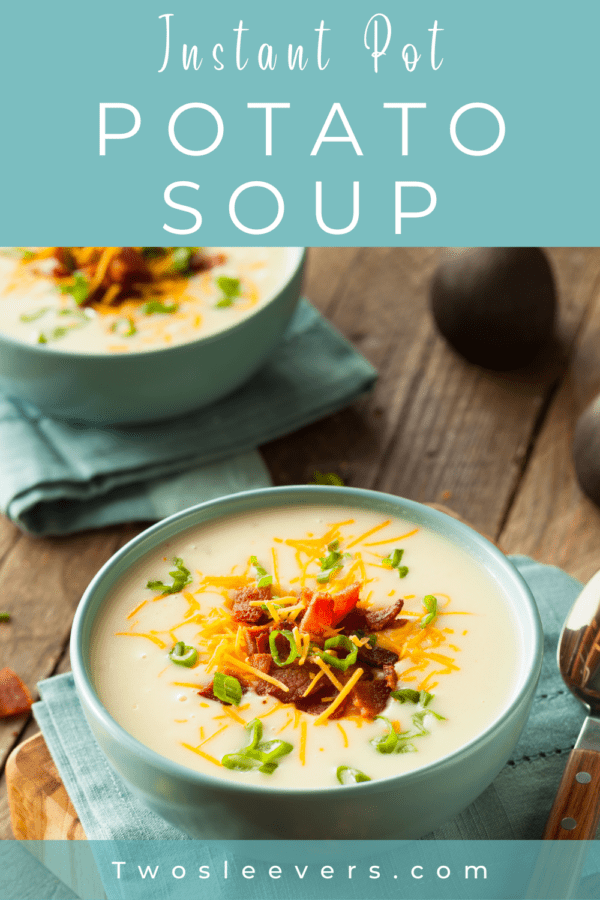 Instant Pot Potato Soup Pin with text overlay