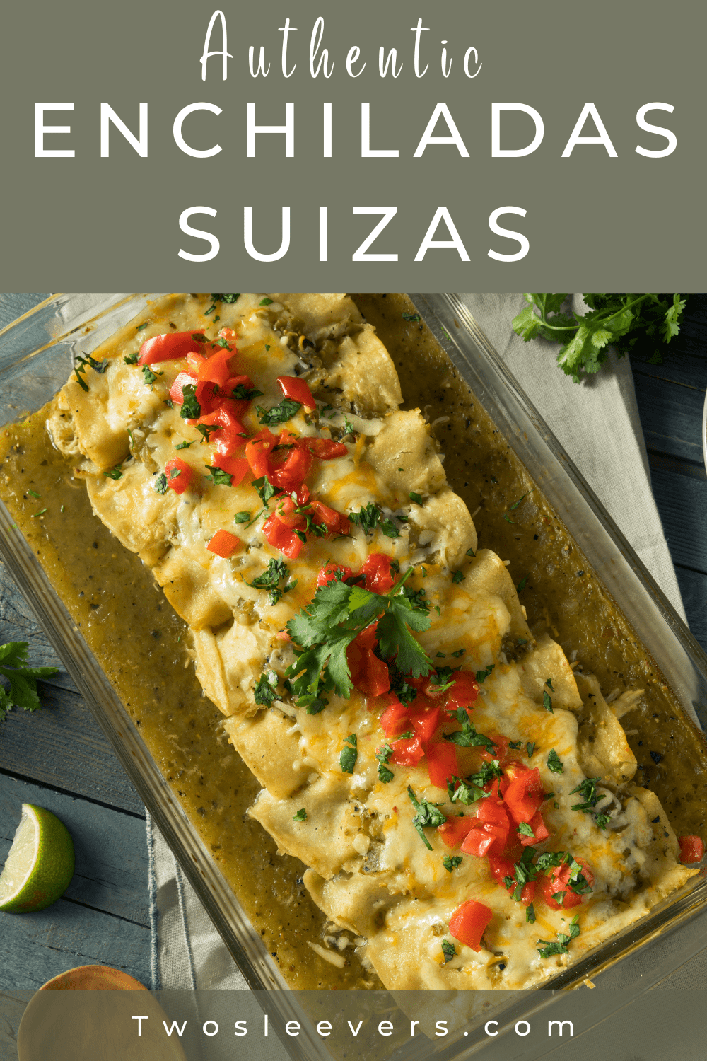 Enchiladas Suizas Chicken Enchiladas In Creamy Tomatillo Sauce