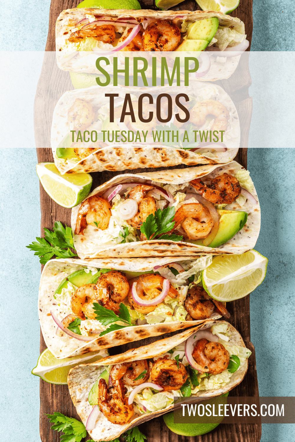 Shrimp Tacos | Marinated Shrimp Tacos Recipe - TwoSleevers