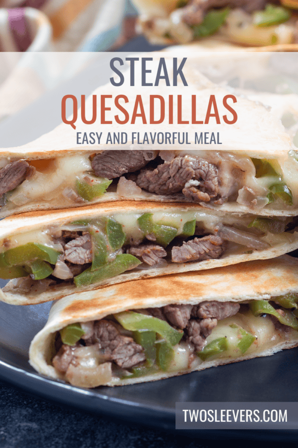 Steak Quesadillas Pin with text overlay