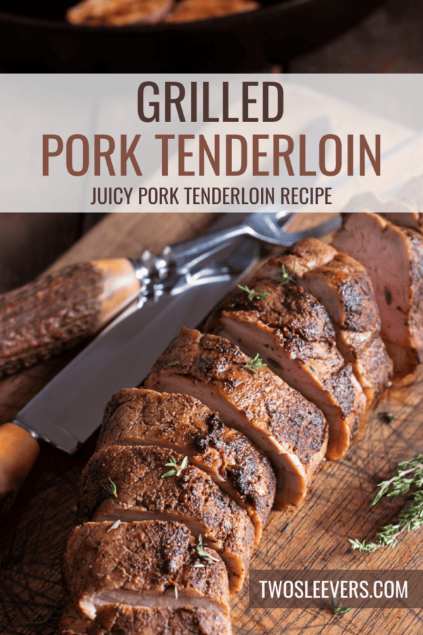 Grilled Pork Tenderloin Pin with text overlay