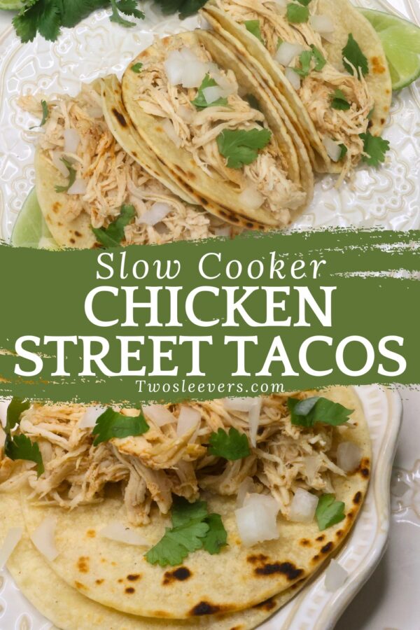 Slow Cooker Chicken Street Tacos Pin with text overlay