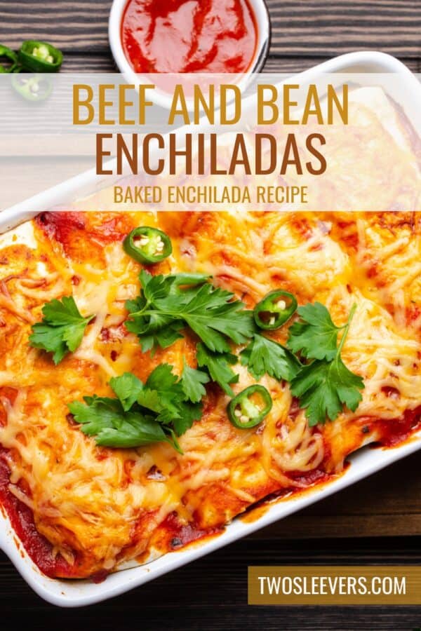 Beef And bean Enchiladas Pin with text overlay