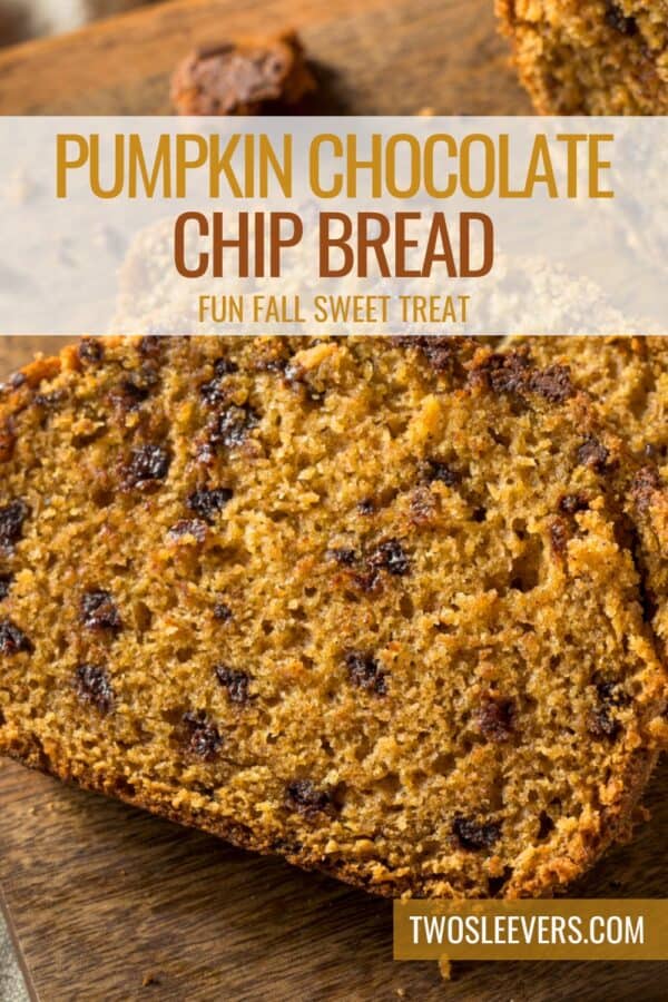 Pumpkin Chocolate Chip Bread Pin with text overlay