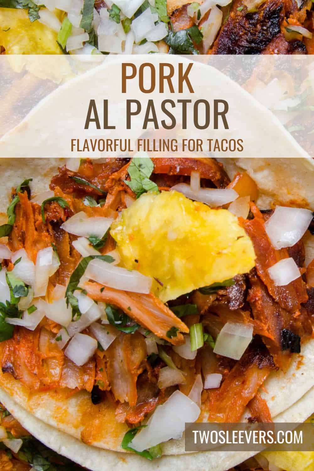Pork Al Pastor Recipe | Flavorful Pork For Tacos - TwoSleevers