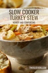 Turkey Stew Recipe | Hearty Turkey Stew With Leftover Turkey – TwoSleevers