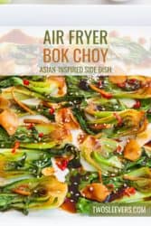 Air Fryer Bok Choy Recipe | Crispy Bok Choy – TwoSleevers