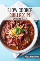 Sluggish Cooker Chili Recipe | Simple And Hearty Chili – TwoSleevers