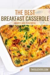 Finest Breakfast Casserole Recipe | Straightforward Tacky Breakfast Bake – TwoSleevers