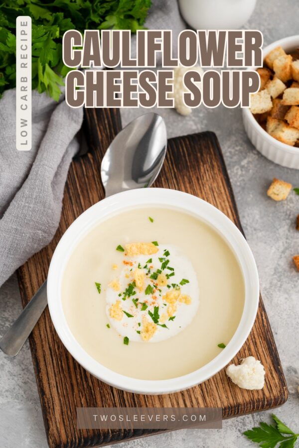 Cauliflower Cheese Soup Pin with text overlay