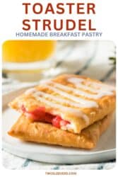 Toaster Strudel Copycat Recipe | Selfmade Breakfast Pastry – TwoSleevers