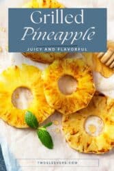 Grilled Pineapple Recipe | How To Grill Pineapple – TwoSleevers
