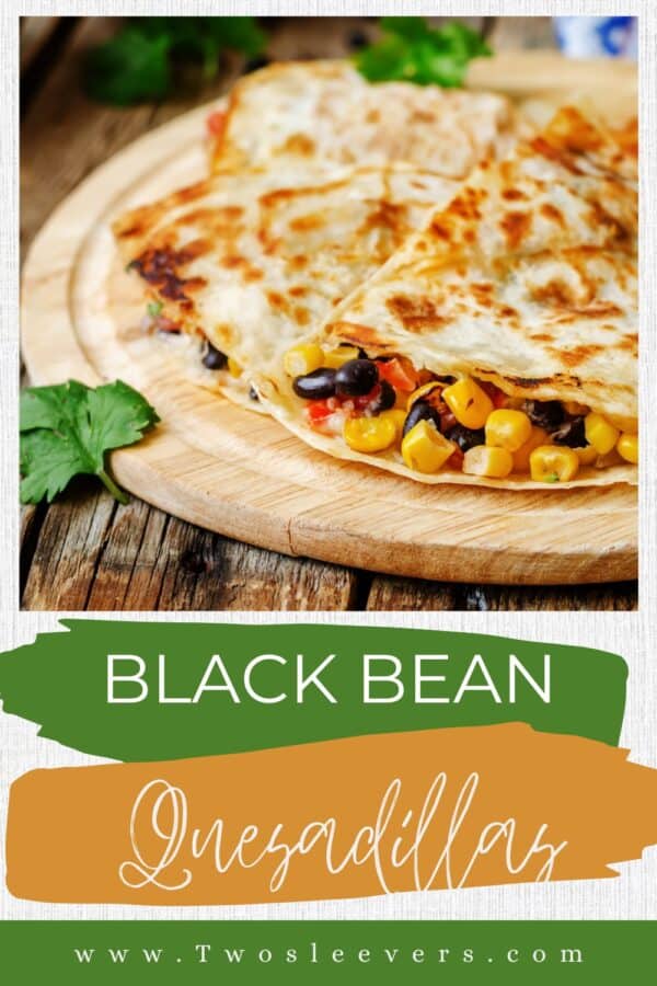 Black Bean Quesadilla Pin with text overlay