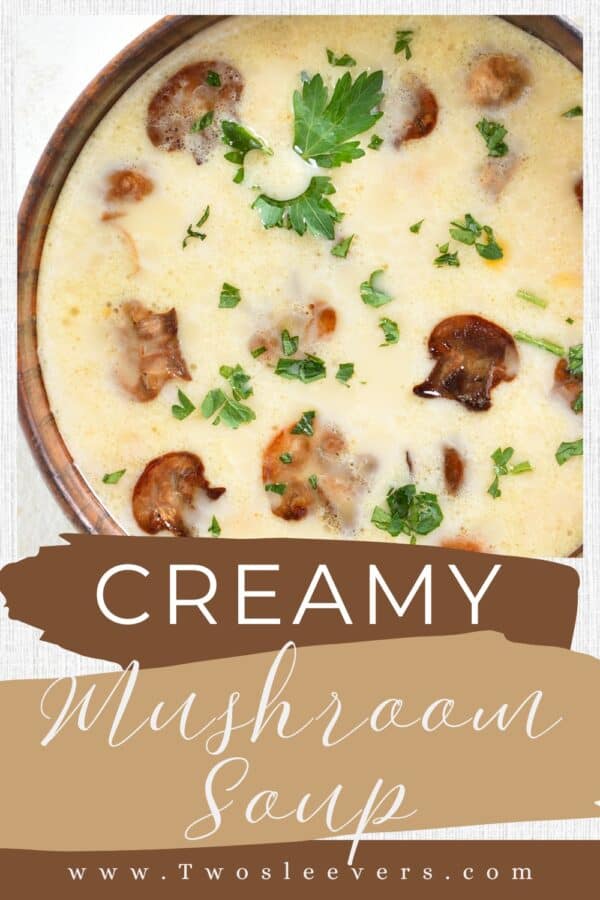 Creamy Mushroom Soup Pin with text overlay