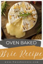 Baked Brie Recipe | Tremendous Straightforward Brie Appetizer – TwoSleevers