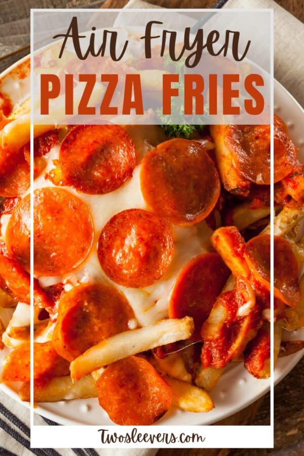 Air Fryer Pizza Fries Pin with text overlay