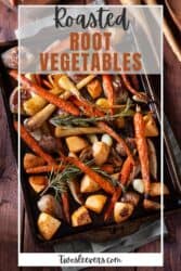 Roasted Root Vegetables Pin with text overlay