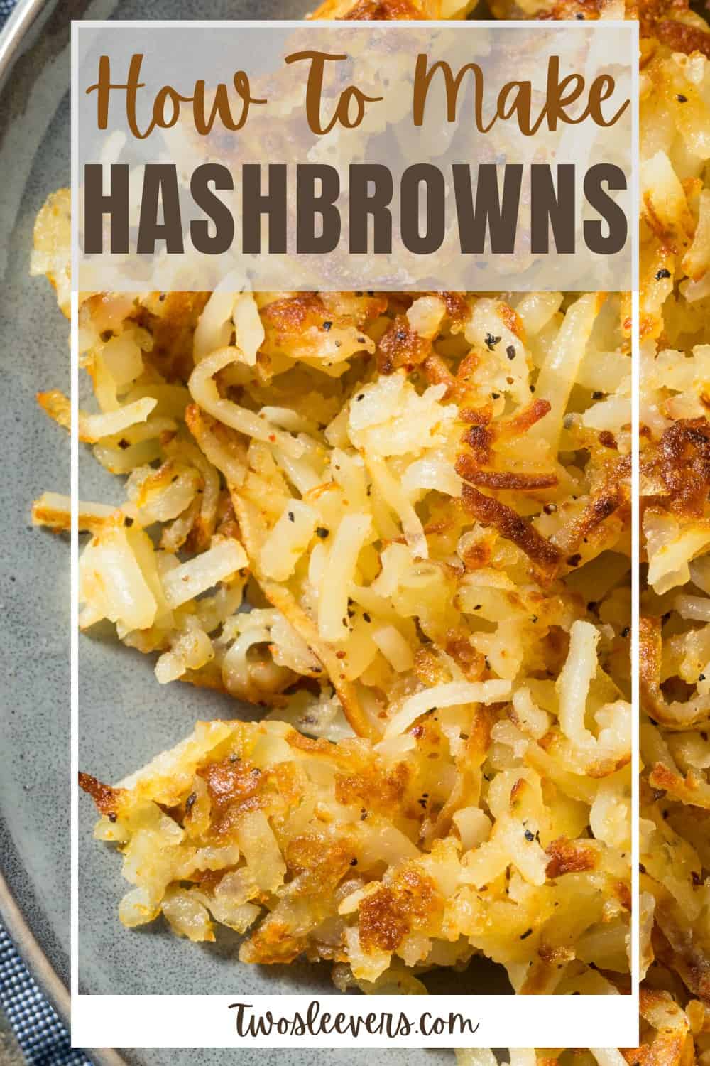 How To Make Hash Browns | Homemade Hashbrown Recipe