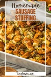 Sausage Stuffing Recipe | Traditional Sage And Sausage Stuffing – TwoSleevers